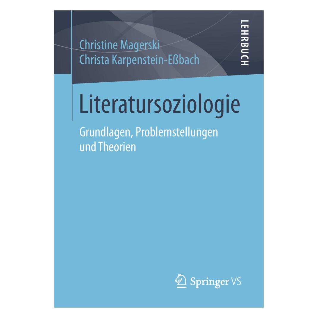 Springer Literatursoziologie (Deutsch, Softcover, Christa Karpenstein-Essbach, Christine Magerski) (56046368)