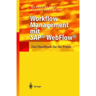 Workflow Management mit SAP® WebFlow®, Gebundene Ausgabe von Markus Brahm,Hergen Pargmann, Springer Berlin, 978-3-540-43991-2