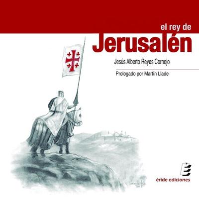 El rey de Jerusalén - Jesús Alberto Reyes Cornejo, Audio, 9788419485021