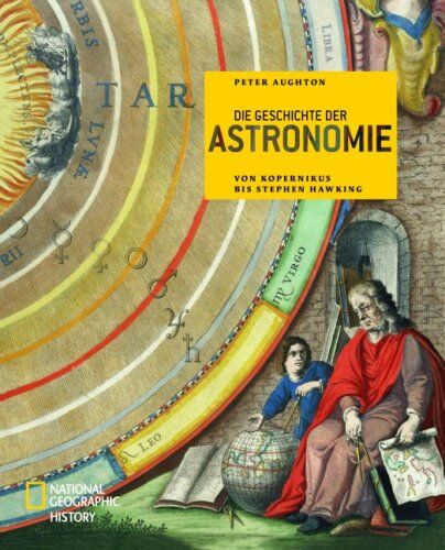 Peter Aughton - Die Geschichte der Astronomie: Von Kopernikus bis Stephen Hawking - Preis vom 16.10.2026 11:41:07 h