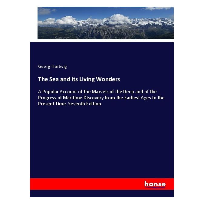 Hansebooks The Sea and its Living Wonders (Englisch, Softcover, Georg Hartwig) (57147320)
