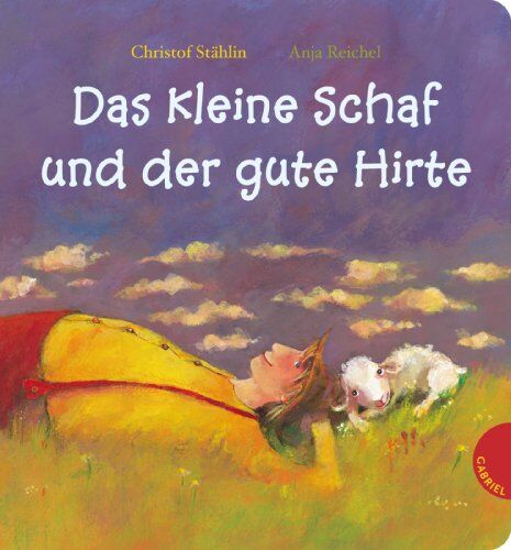 Christof Stählin - Das kleine Schaf und der gute Hirte - Preis vom 06.10.2026 07:26:00 h