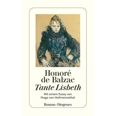 Tante Lisbeth, Taschenbuch von Honore de Balzac, Diogenes Verlag AG, 978-3-257-23997-3