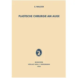 Plastische Chirurgie am Auge, Fachbücher von E. Walser