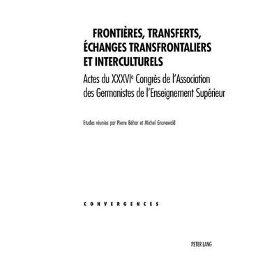 Frontières, transferts, échanges transfrontaliers et interculturels, Taschenbuch von , Peter Lang Group AG, International Academic Publishers,