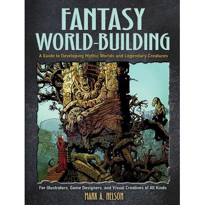 Fantasy World-Building, Taschenbuch von Mark Nelson, Dover Publications, 978-0-486-82865-7