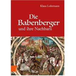 Die Babenberger und ihre Nachbarn, Fachbücher von Klaus Lohrmann