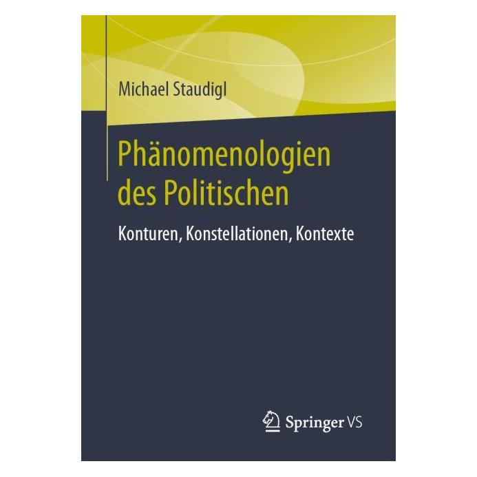 Springer Phänomenologien des Politischen (Deutsch, Softcover, Michael Staudigl) (54585302)