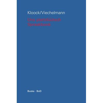 Uns plattdüütsch Spraakbook, Taschenbuch von Marianne Kloock,Ingo Viechelmann, Buske, H, 978-3-87548-134-1
