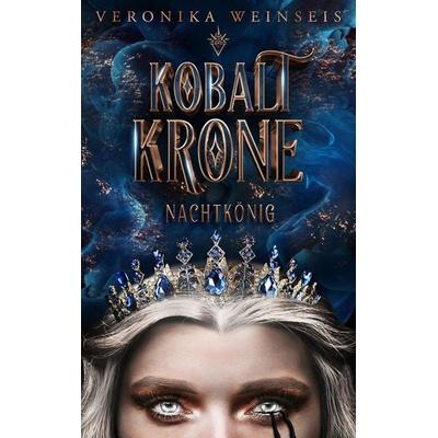 Kobaltkrone, Taschenbuch von Veronika Weinseis, Nova MD, 978-3-96698-869-8
