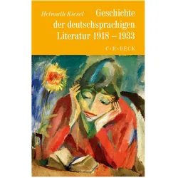 Geschichte der deutschen Literatur Bd. 10: Geschichte der deutschsprachigen Literatur 1918 bis 1933, Sachbücher von Helmuth Kiesel