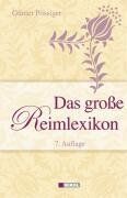 Günter Pössiger - Das große Reimlexikon: Wer dichten will, muss Reime finden - Preis vom 09.10.2026 07:28:09 h
