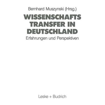 Wissenschaftstransfer in Deutschland, Taschenbuch von , VS Verlag für Sozialwissenschaften, 978-3-322-95907-2