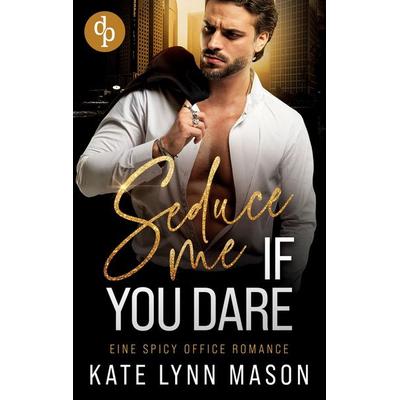 Seduce me if you dare, Taschenbuch von Kate Lynn Mason, Dp Verlag, 978-1-917417-87-7