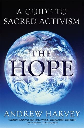 Andrew Harvey - The Hope: A Guide to Sacred Activism - Preis vom 30.09.2026 22:30:23 h