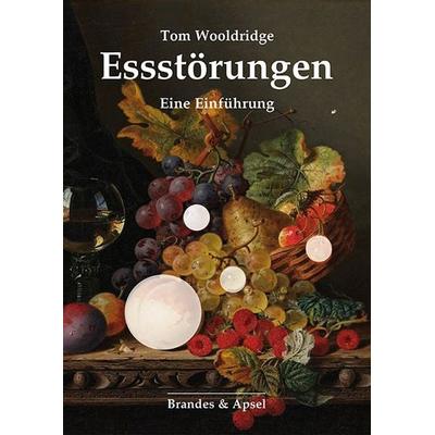 Essstörungen, Taschenbuch von Tom Wooldridge, Brandes & Apsel, 978-3-95558-406-1