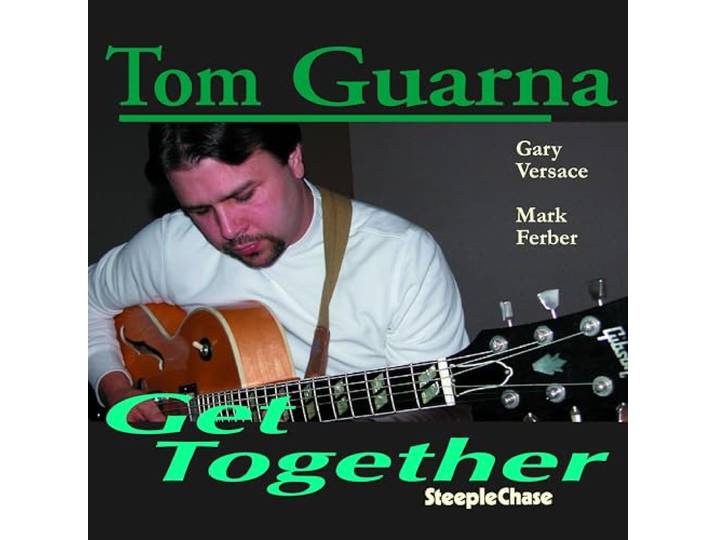 Tom Guarna - Get Together