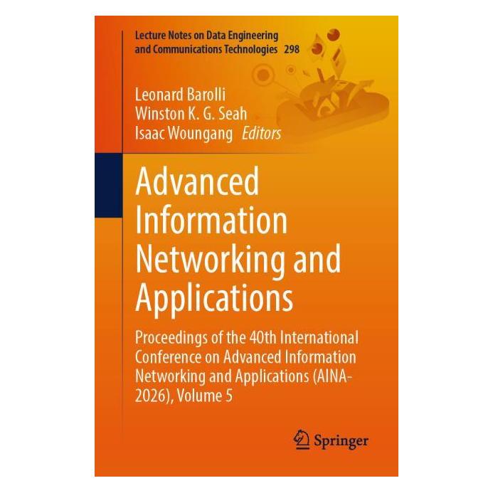 Springer Advanced Information Networking and Applications (Englisch, Softcover, Isaac Woungang, Leonard Barolli, Winston K. G. Seah) (67991613)