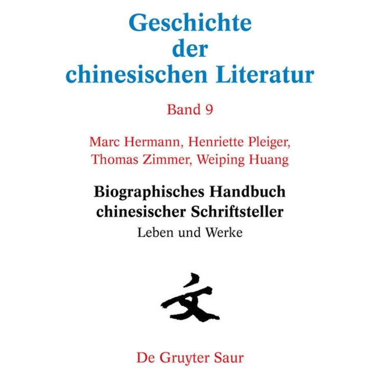 De Gruyter Hermann:Biographisches Handbuch chinesi (Deutsch, Hardcover, Henriette Pleiger, Marc Hermann, Weiping Huang) (61511317)