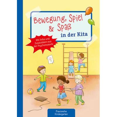 Bewegung, Spiel & Spaß in der Kita, Geheftet von Michaela Lambrecht, Kaufmann, Ernst, 978-3-7806-5203-4