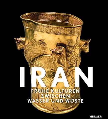 Kunst- und Ausstellungshalle der Bundesrepublik Deutschland - Iran: Frühe Kulturen zwischen Wasser und Wüste - Preis vom 11.10.2026 03:10:56 h