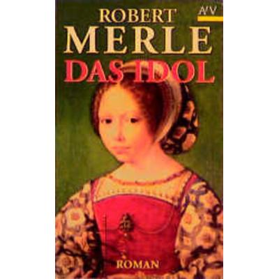 Das Idol, Taschenbuch von Robert Merle, Aufbau TB