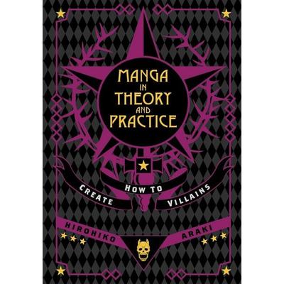Manga in Theory and Practice: How to Create Villains, Gebundene Ausgabe von Hirohiko Araki, Simon & Schuster Uk, 978-1-974765-53-9