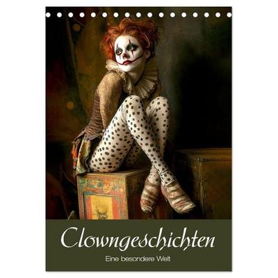 Clowngeschichten - Eine besondere Welt (Tischkalender 2027 DIN A5 hoch), CALVENDO Monatskalender