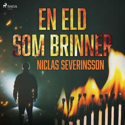 En eld som brinner - Niclas Severinsson, Audio, 9788726754551
