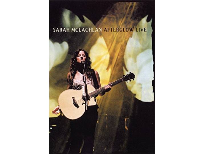 Sarah McLachlan - Afterglow Live