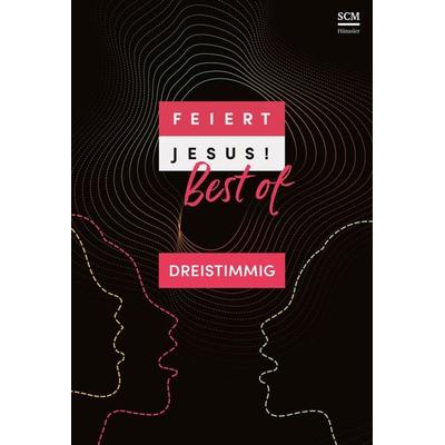 Feiert Jesus! Best of - dreistimmig -