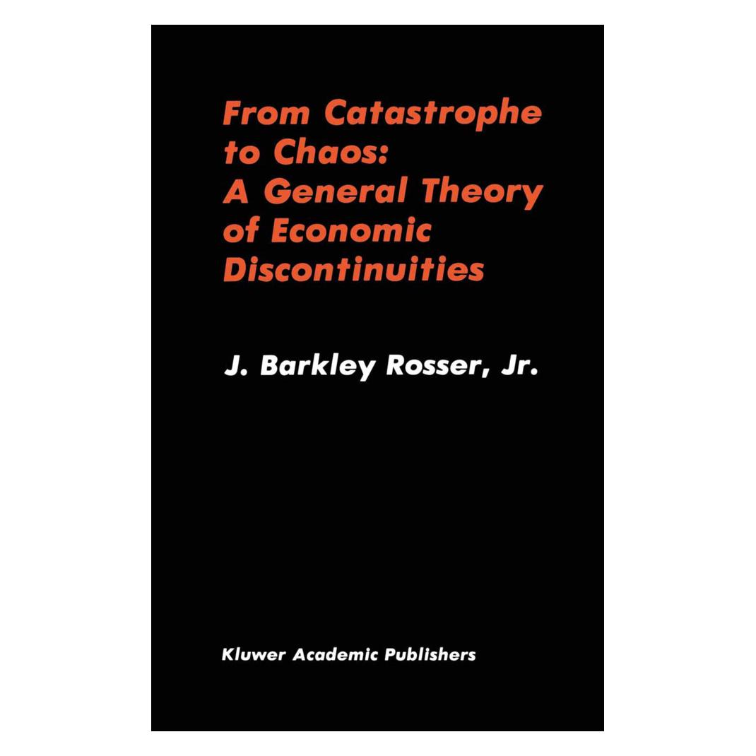 Springer From Catastrophe to Chaos: A General Theory of Economic Discontinuities (Englisch, Softcover, J. Barkley Rosser) (55532635)