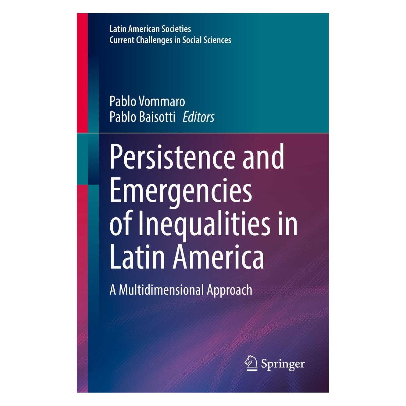 Springer Persistence and Emergencies of Inequalities in Latin America (Englisch, Hardcover, Pablo Baisotti, Pablo Vommaro) (9783030904944)