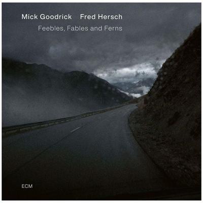 Feebles, Fables & Ferns - Mick Goodrick & Fred Hersch, CD