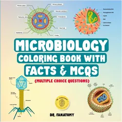Microbiology Coloring Book with Facts & MCQs (Multiple Choice Questions), Fachbücher von Fanatomy