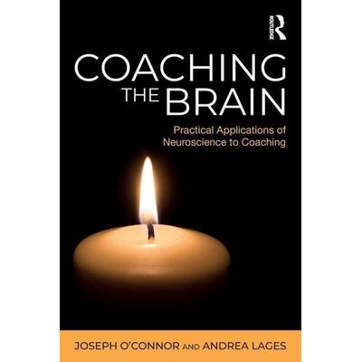 Coaching the Brain, Taschenbuch von Joseph OConnor,Andrea Lages, Taylor & Francis, 978-1-138-30052-1