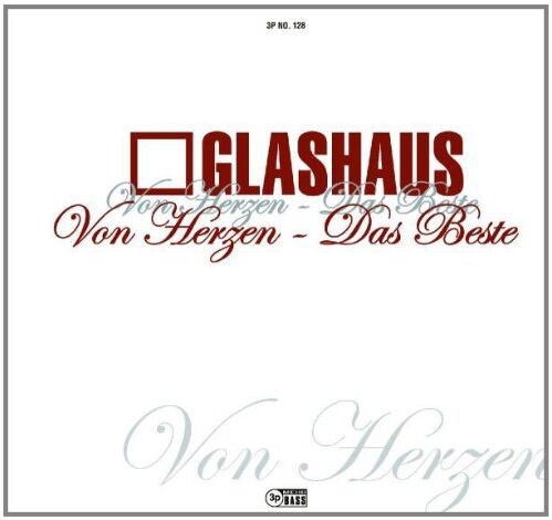 Glashaus - Von Herzen - Das Beste - Preis vom 08.10.2026 07:26:42 h
