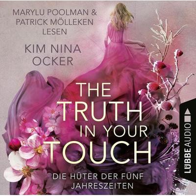 The Truth in Your Touch - Die Hüter der fünf Jahreszeiten, Teil 2 - Kim Nina Ocker, Audio, 9783754000526