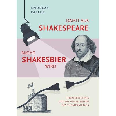 Damit aus Shakespeare nicht Shakes Bier wird, Taschenbuch von Andreas Paller, Buchschmiede, 978-3-99203-074-3