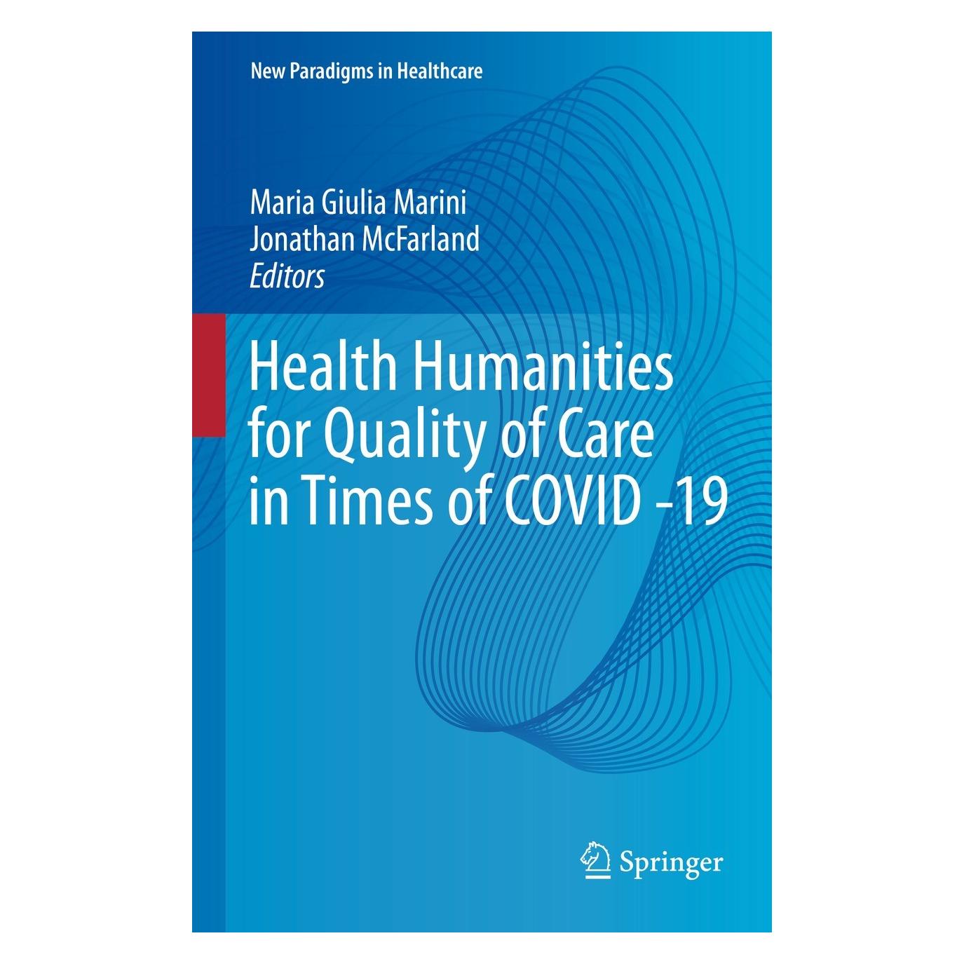 Springer Health Humanities for Quality of Care i (Englisch, Hardcover, Jonathan McFarland, Maria Giulia Marini) (9783030933586)