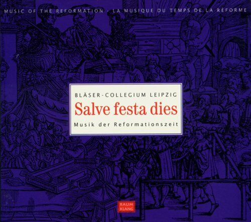 Bläser-Collegium Leipzig - Salve festa dies (Musik der Reformationszeit) - Preis vom 09.10.2026 07:28:09 h