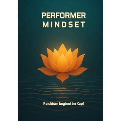 Performer-Mindset, Taschenbuch von Michael Donner, Epubli, 978-3-565-05959-1