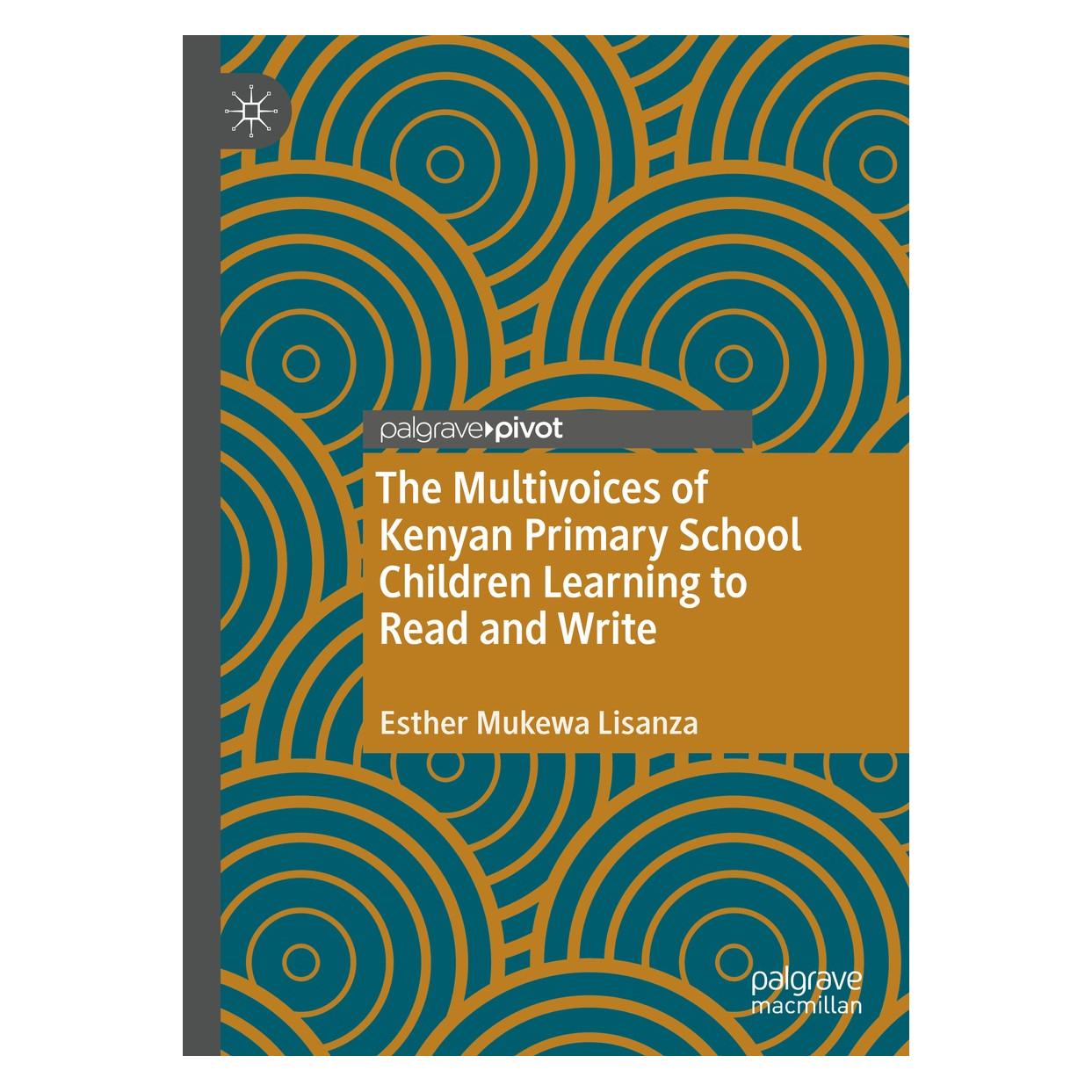 Springer The Multivoices of Kenyan Primary School Children Learning to Read and Write (Englisch, Hardcover, Esther Mukewa Lisanza) (9783030381097)