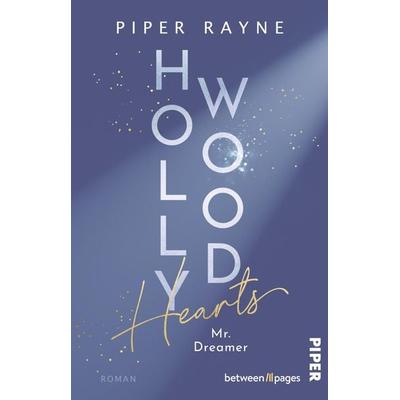 Hollywood Hearts – Mr. Dreamer, Taschenbuch von Piper Rayne, Piper Taschenbuch, 978-3-492-50727-1