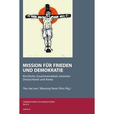 Mission für Frieden und Demokratie, Taschenbuch von , Iudicium, 978-3-86205-565-4