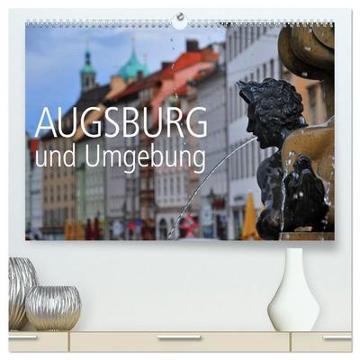 Augsburg und Umgebung (hochwertiger Premium Wandkalender 2026 DIN A2 quer), Kunstdruck in Hochglanz
