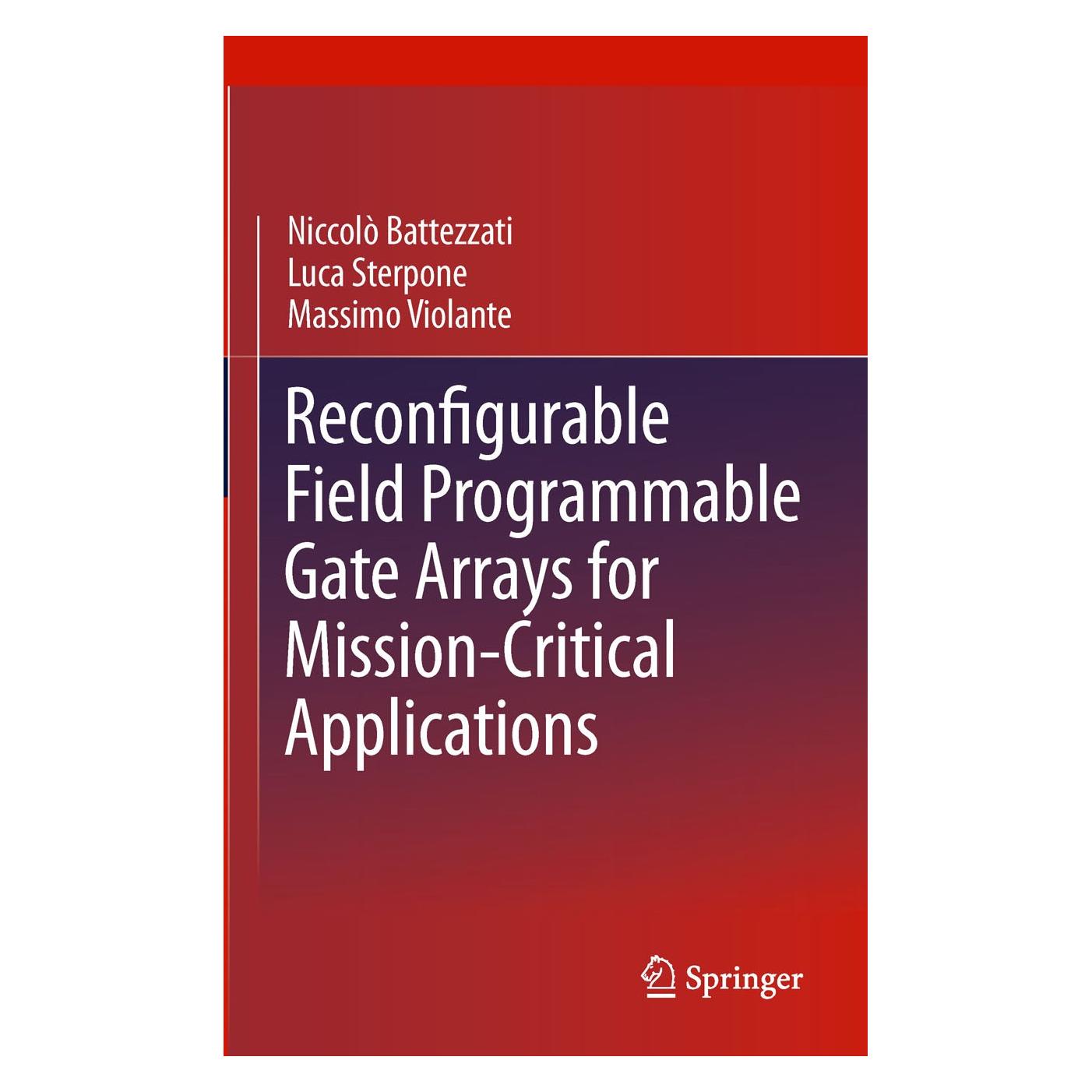 Springer Reconfigurable Field Programmable Gate Arrays for Mission-Critical Applications (Englisch, Hardcover, Luca Sterpone, Massimo Violante, Niccolò Battezzati) (9781441975942)