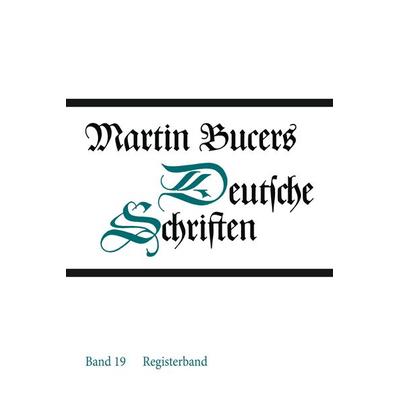 Deutsche Schriften / Registerband, Gebundene Ausgabe von Martin Bucer, Gütersloher Verlagshaus, 978-3-579-04882-6