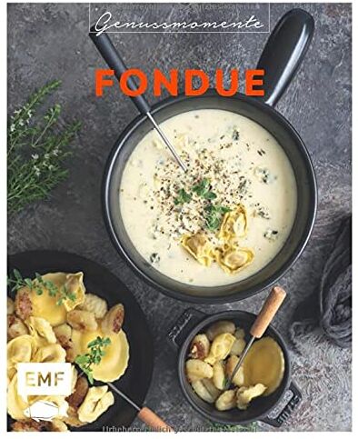 Sarah Thor - Genussmomente: Fondue: Raffinierte Rezepte mit Fleisch, Fisch und vegetarisch – Surf und Turf-Fondue, Shabu Shabu, Trüffel-Fondue und mehr - Preis vom 09.10.2026 07:28:09 h