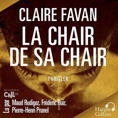 La Chair de sa Chair - Claire Favan, Audio, 9791033916314